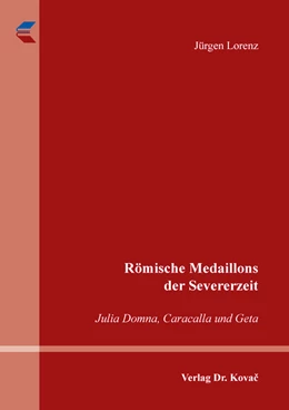Abbildung von Lorenz | Römische Medaillons der Severerzeit | 1. Auflage | 2021 | 6 | beck-shop.de