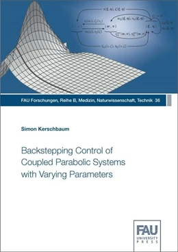 Abbildung von Kerschbaum | Backstepping Control of Coupled Parabolic Systems with Varying Parameters | 1. Auflage | 2021 | beck-shop.de