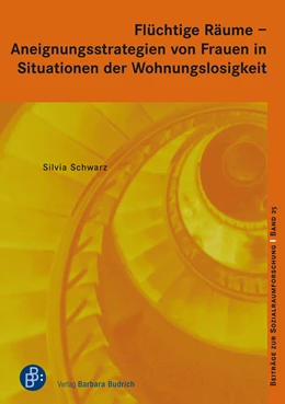 Abbildung von Schwarz | Flüchtige Räume – Aneignungsstrategien von Frauen in Situationen der Wohnungslosigkeit | 1. Auflage | 2021 | 25 | beck-shop.de