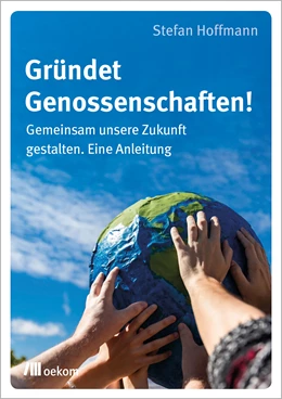 Abbildung von Hoffmann | Gründet Genossenschaften! | 1. Auflage | 2021 | beck-shop.de
