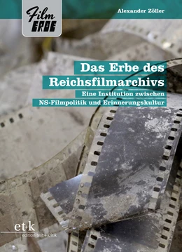 Abbildung von Zöller | Das Erbe des Reichsfilmarchivs | 1. Auflage | 2024 | beck-shop.de