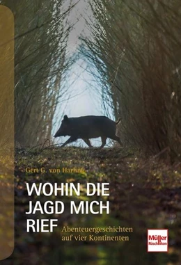 Abbildung von Harling | Wohin die Jagd mich rief | 1. Auflage | 2021 | beck-shop.de