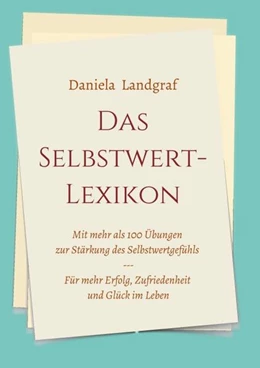 Abbildung von Landgraf | Das Selbstwert-Lexikon | 1. Auflage | 2021 | beck-shop.de