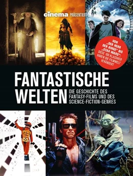 Abbildung von Schulze / Noelle | Cinema präsentiert: Fantastische Welten - Die Geschichte des Fantasy-Films und des Science-Fiction-Genres | 1. Auflage | 2021 | beck-shop.de