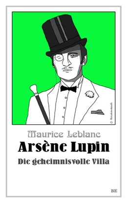 Abbildung von Leblanc | Arsène Lupin - Die geheimnisvolle Villa | 1. Auflage | 2021 | beck-shop.de