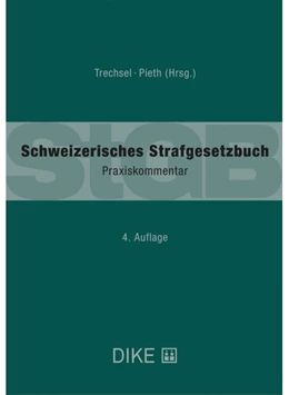 Abbildung von Trechsel / Pieth (Hrsg.) | Schweizerisches Strafgesetzbuch StGB | 4. Auflage | 2021 | beck-shop.de