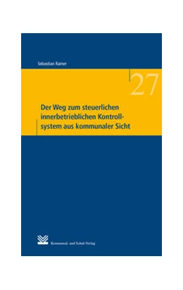 Abbildung von Rainer | Der Weg zum steuerlichen innerbetrieblichen Kontrollsystem aus kommunaler Sicht | 1. Auflage | 2021 | beck-shop.de