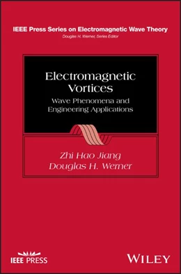 Abbildung von Werner / Jiang | Electromagnetic Vortices: Wave Phenomena and Engineering Applications | 1. Auflage | 2021 | beck-shop.de