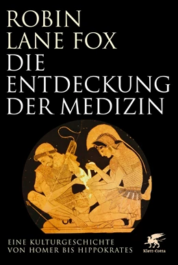Abbildung von Lane Fox | Die Entdeckung der Medizin | 1. Auflage | 2021 | beck-shop.de