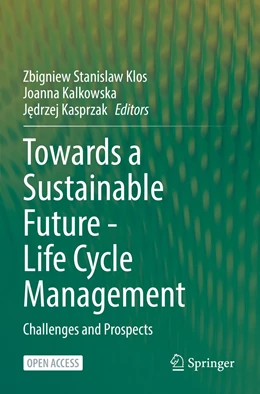 Abbildung von Klos / Kalkowska | Towards a Sustainable Future - Life Cycle Management | 1. Auflage | 2021 | beck-shop.de