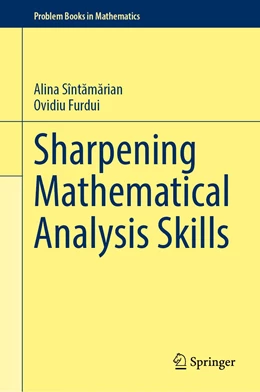 Abbildung von Sîntamarian / Furdui | Sharpening Mathematical Analysis Skills | 1. Auflage | 2021 | beck-shop.de