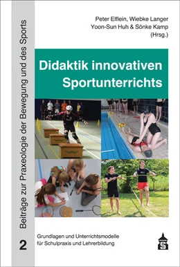 Abbildung von Elflein / Langer | Didaktik innovativen Sportunterrichts | 2. Auflage | 2021 | 2 | beck-shop.de
