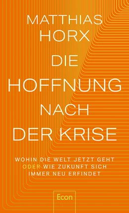 Abbildung von Horx | Die Hoffnung nach der Krise | 1. Auflage | 2021 | beck-shop.de