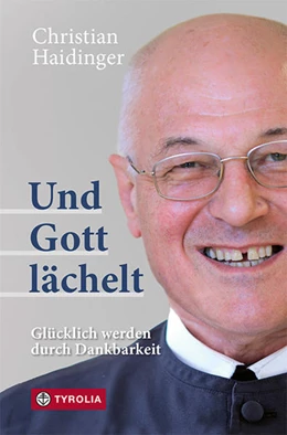 Abbildung von Haidinger | Und Gott lächelt | 1. Auflage | 2021 | beck-shop.de