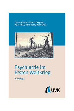 Abbildung von Becker / Fangerau | Psychiatrie im Ersten Weltkrieg | 2. Auflage | 2021 | beck-shop.de