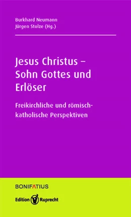Abbildung von Neumann / Stolz | Jesus Christus - Sohn Gottes und Erlöser | 1. Auflage | 2021 | beck-shop.de