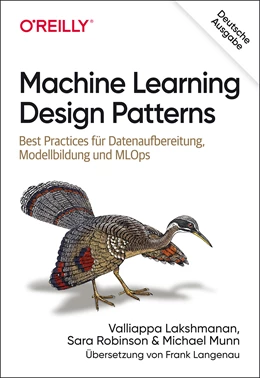 Abbildung von Lakshmanan / Robinson | Design Patterns für Machine Learning | 1. Auflage | 2021 | beck-shop.de