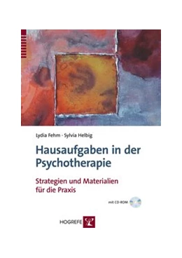 Abbildung von Fehm / Helbig | Hausaufgaben in der Psychotherapie | 1. Auflage | 2008 | beck-shop.de