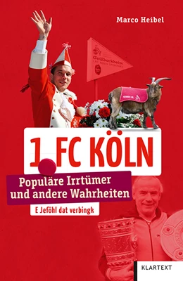 Abbildung von Heibel | 1. FC Köln | 1. Auflage | 2021 | beck-shop.de