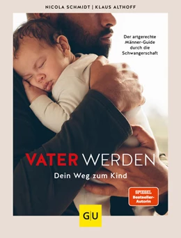 Abbildung von Schmidt / Althoff | Vater werden | 1. Auflage | 2021 | beck-shop.de