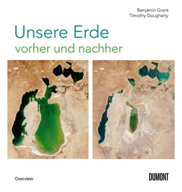 Abbildung von Grant / Dougherty | Unsere Erde vorher und nachher | 1. Auflage | 2021 | beck-shop.de