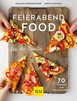 Abbildung von Bodensteiner / Schocke | Feierabendfood für die Familie | 1. Auflage | 2021 | beck-shop.de