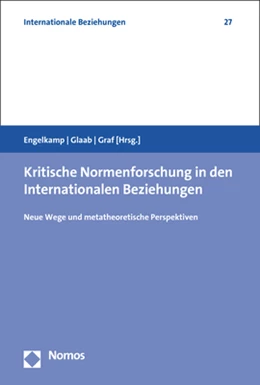 Abbildung von Engelkamp / Glaab | Kritische Normenforschung in den Internationalen Beziehungen | 1. Auflage | 2021 | beck-shop.de