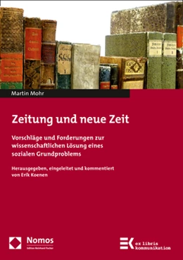 Abbildung von Mohr | Zeitung und neue Zeit | 1. Auflage | 2021 | beck-shop.de