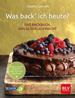 Abbildung von Conrath | Was back' ich heute? - Das Backbuch, das glücklich macht | 1. Auflage | 2021 | beck-shop.de