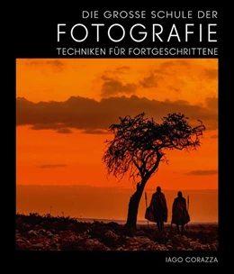 Abbildung von Corazza | Die Große Schule der Fotografie | 1. Auflage | 2021 | beck-shop.de