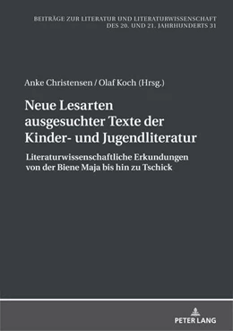 Abbildung von Koch / Christensen | Neue Lesarten ausgesuchter Texte der Kinder- und Jugendliteratur | 1. Auflage | 2021 | beck-shop.de