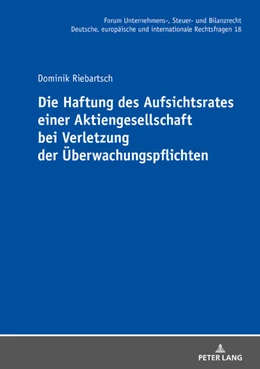 Abbildung von Riebartsch | Die Haftung des Aufsichtsrates einer Aktiengesellschaft bei Verletzung der Überwachungspflichten | 1. Auflage | 2021 | beck-shop.de