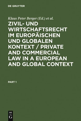 Abbildung von Berger / Borges | Zivil- und Wirtschaftsrecht im Europäischen und Globalen Kontext / Private and Commercial Law in a European and Global Context | 1. Auflage | 2006 | beck-shop.de