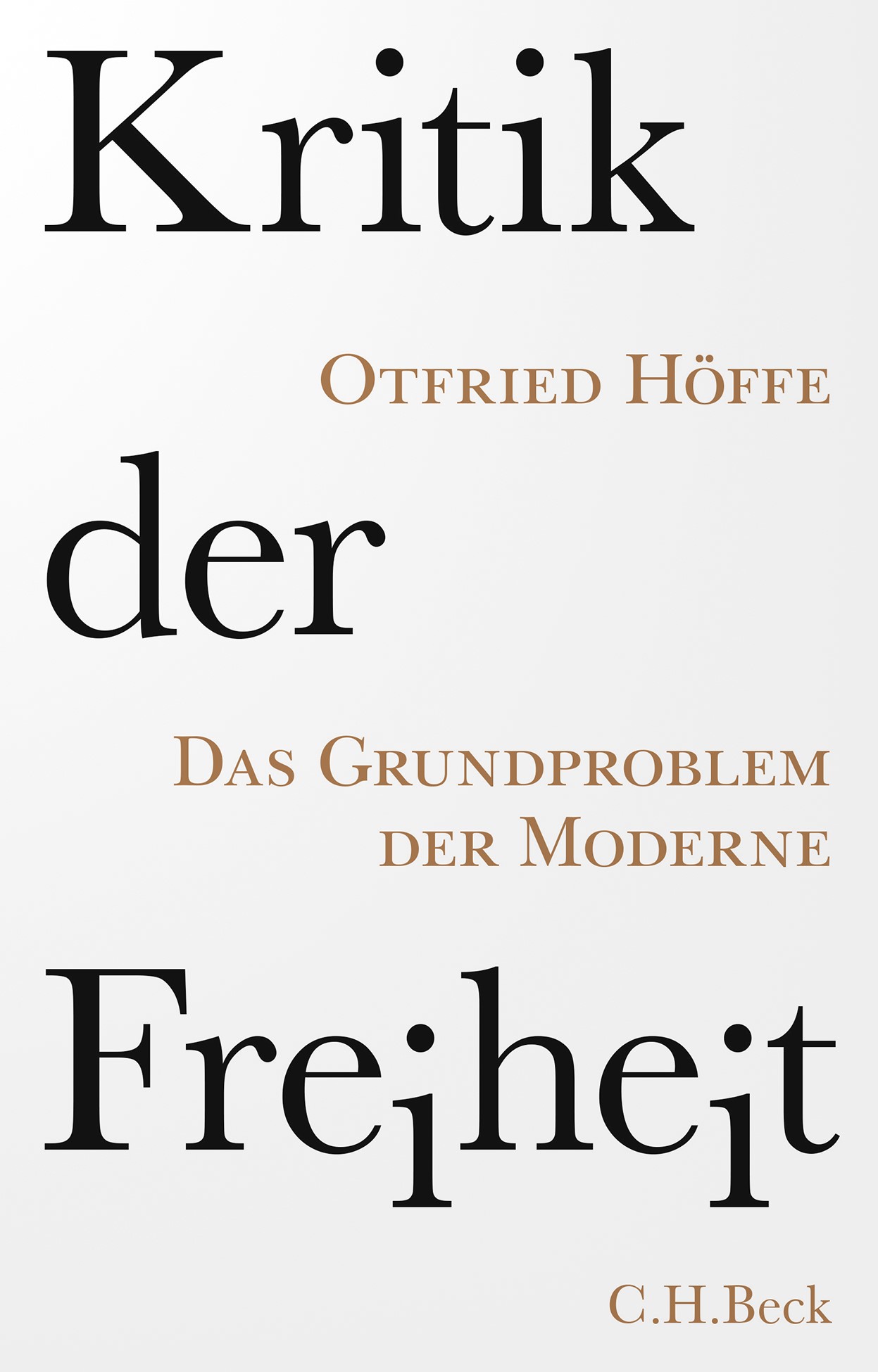 Cover: Höffe, Otfried, Kritik der Freiheit