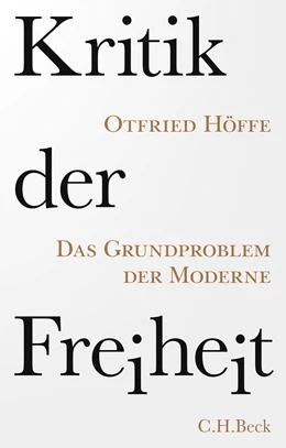 Abbildung von Höffe, Otfried | Kritik der Freiheit | 2. Auflage | 2021 | beck-shop.de