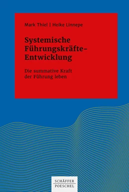 Abbildung von Thiel / Linnepe | Systemische Führungskräfte-Entwicklung | 1. Auflage | 2021 | beck-shop.de