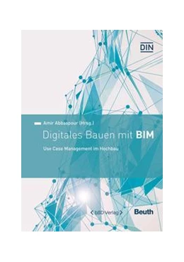 Abbildung von Abbaspour | Digitales Bauen mit BIM | 1. Auflage | 2021 | beck-shop.de