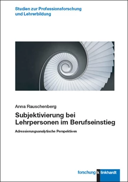 Abbildung von Rauschenberg | Subjektivierung bei Lehrpersonen im Berufseinstieg | 1. Auflage | 2021 | beck-shop.de