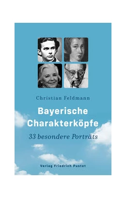 Abbildung von Feldmann | Bayerische Charakterköpfe | 1. Auflage | 2021 | beck-shop.de