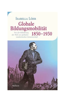Abbildung von Löhr | Globale Bildungsmobilität 1850-1930 | 1. Auflage | 2021 | beck-shop.de
