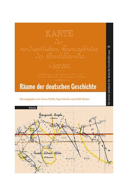 Abbildung von Schaefer / Shahar | Räume der deutschen Geschichte | 1. Auflage | 2022 | beck-shop.de