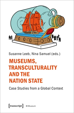 Abbildung von Leeb / Samuel | Museums, Transculturality and the Nation State | 1. Auflage | 2022 | beck-shop.de