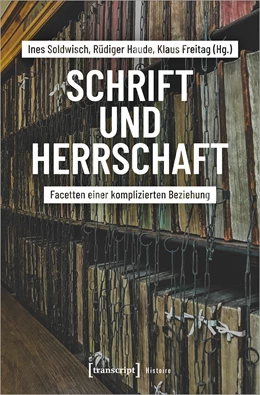 Abbildung von Soldwisch / Haude | Schrift und Herrschaft | 1. Auflage | 2022 | beck-shop.de