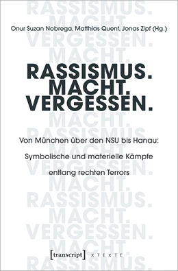 Abbildung von Nobrega / Quent | Rassismus. Macht. Vergessen. | 1. Auflage | 2021 | beck-shop.de