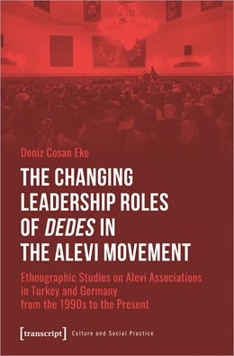 Abbildung von Cosan Eke | The Changing Leadership Roles of Dedes in the Alevi Movement | 1. Auflage | 2021 | beck-shop.de