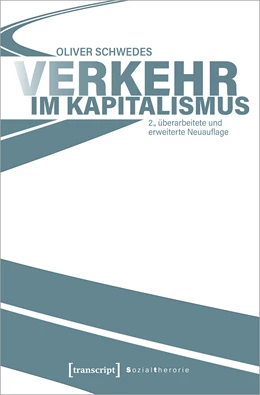 Abbildung von Schwedes | Verkehr im Kapitalismus | 2. Auflage | 2021 | beck-shop.de