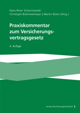 Abbildung von Schwintowski / Brömmelmeyer | Praxiskommentar zum Versicherungsvertragsgesetz | 4. Auflage | 2021 | beck-shop.de