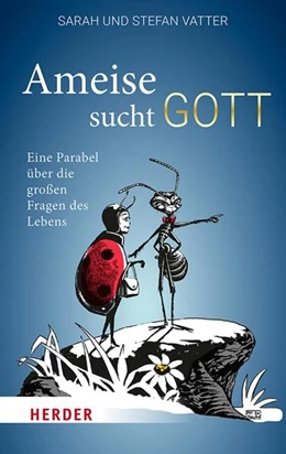 Abbildung von Vatter | Ameise sucht Gott | 1. Auflage | 2021 | beck-shop.de