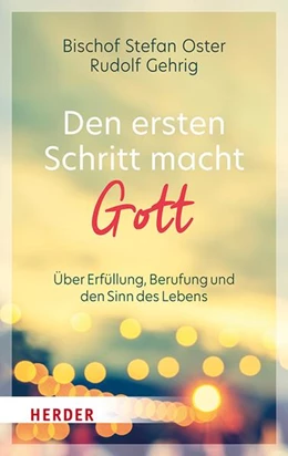 Abbildung von Oster / Gehrig | Den ersten Schritt macht Gott | 1. Auflage | 2021 | beck-shop.de