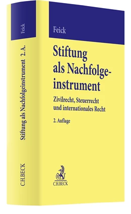 Abbildung von Feick | Stiftung als Nachfolgeinstrument | 2. Auflage | 2024 | beck-shop.de